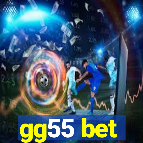 gg55 bet